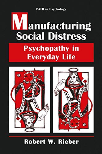 Manufacturing Social Distress: Psychopathy in Everyday Life (Path in Psychology) - Click to Buy
