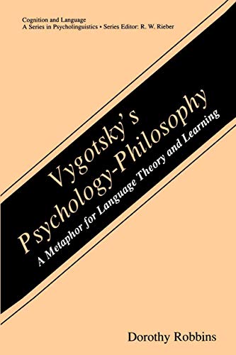 Vygotsky's Psychology-Philosophy: A Metaphor for Language Theory and Learning - Click to Buy