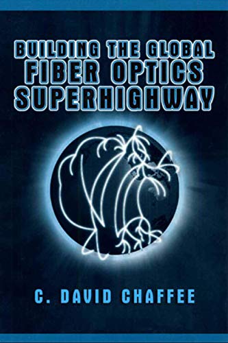 Building the Global Fiber Optics Superhighway - Click to Buy