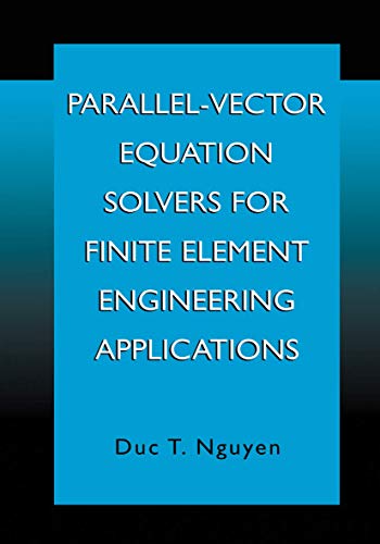 Parallel-Vector Equation Solvers for Finite Element Engineering Applications - Click to Buy