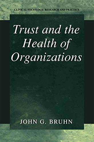 Trust and the Health of Organizations - Click to Buy