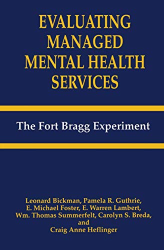 Evaluating Managed Mental Health Services: The Fort Bragg Experiment - Click to Buy