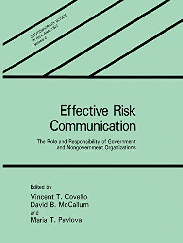 Effective Risk Communication: The Role and Responsibility of Government and Nongovernment Organizations (Contemporary Issues in Risk Analysis) - Click to Buy
