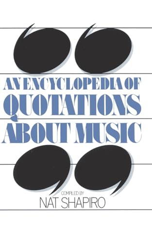 An Encyclopedia Of Quotations About Music (Quality Paperbacks Series) - Click to Buy