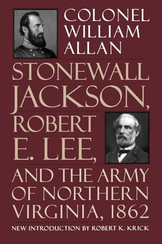 Stonewall Jackson, Robert E. Lee, And The Army Of Northern Virginia, 1862 - Click to Buy