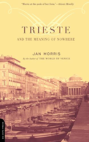 Trieste And The Meaning Of Nowhere - Click to Buy