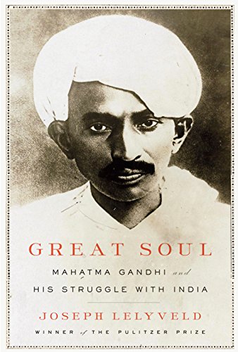 Great Soul: Mahatma Gandhi and His Struggle With India - Click to Buy