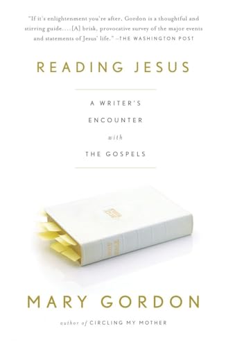 Reading Jesus: A Writer's Encounter with the Gospels - Click to Buy