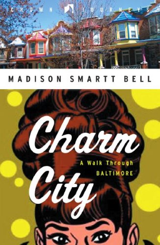 Charm City: A Walk Through Baltimore (Crown Journeys) - Click to Buy