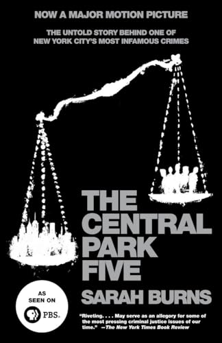 The Central Park Five: The Untold Story Behind One of New York City's Most Infamous Crimes - Click to Buy