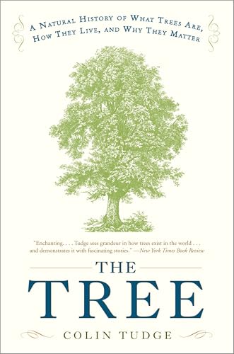 The Tree: A Natural History of What Trees Are, How They Live, and Why They Matter - Click to Buy