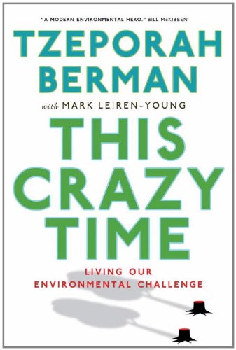 This Crazy Time: Living Our Environmental Challenge - Click to Buy