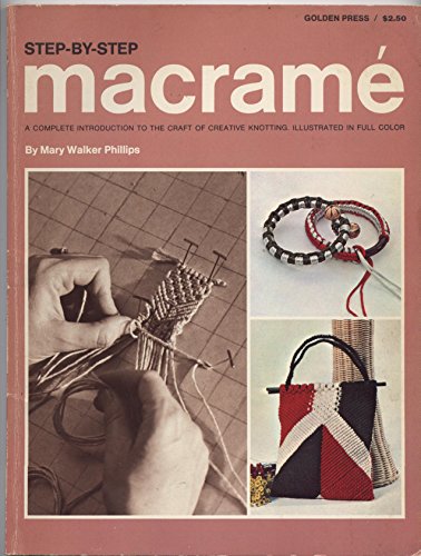 Step-By-Step MacRamE: A Complete Introduction to the Craft of Creative Knotting. - Click to Buy