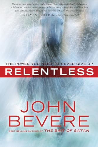 Relentless: The Power You Need to Never Give Up - Click to Buy