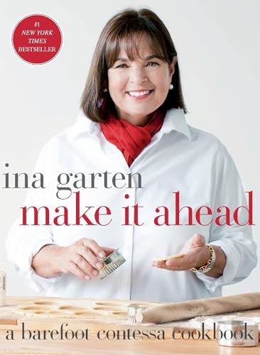 Make It Ahead: A Barefoot Contessa Cookbook - Click to Buy