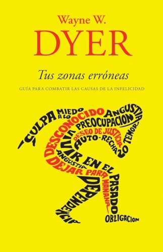 Tus zonas erróneas: Guía para combatir las causas de la infelicidad (Spanish Edition) - Click to Buy