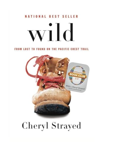 Wild: From Lost to Found on the Pacific Crest Trail (Oprah's Book Club 2.0) - Click to Buy