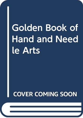 Golden Book of Hand and Needle Arts - Click to Buy