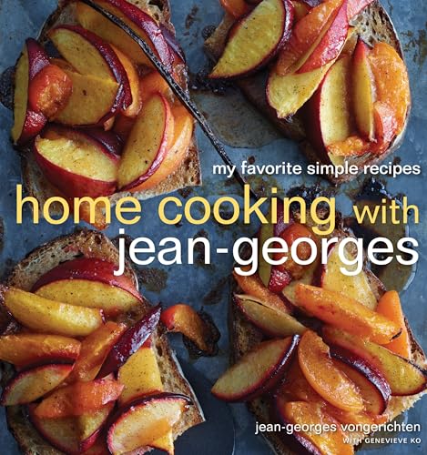 Home Cooking with Jean-Georges: My Favorite Simple Recipes: A Cookbook - Click to Buy