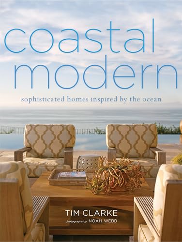 Coastal Modern: Sophisticated Homes Inspired by the Ocean - Click to Buy