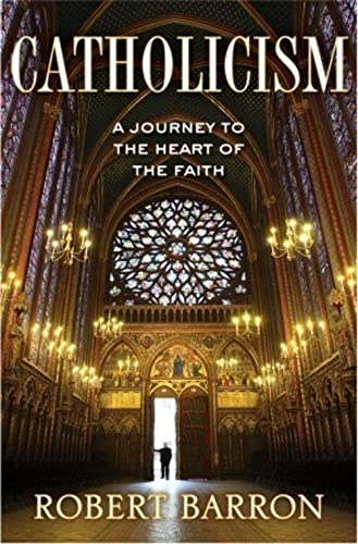 Catholicism: A Journey to the Heart of the Faith - Click to Buy