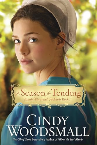 A Season for Tending: Book One in the Amish Vines and Orchards Series - Click to Buy
