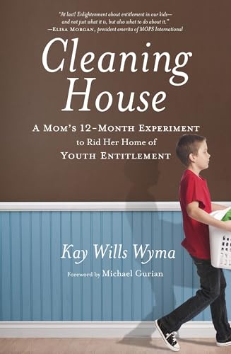 Cleaning House: A Mom's Twelve-Month Experiment to Rid Her Home of Youth Entitlement - Click to Buy