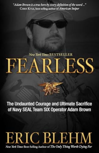 Fearless: The Undaunted Courage and Ultimate Sacrifice of Navy SEAL Team SIX Operator Adam Brown - Click to Buy