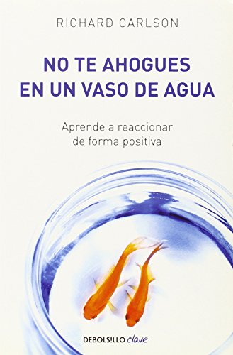 No te ahogues en un vaso de agua (Spanish Edition) - Click to Buy