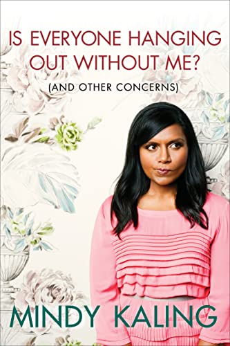 Is Everyone Hanging Out Without Me? (And Other Concerns) - Click to Buy