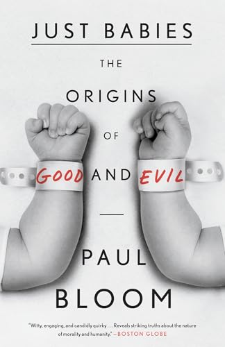 Just Babies: The Origins of Good and Evil - Click to Buy