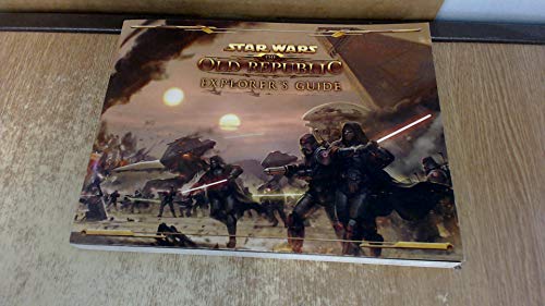 Star Wars The Old Republic Explorer's Guide: Prima Official Game Guide