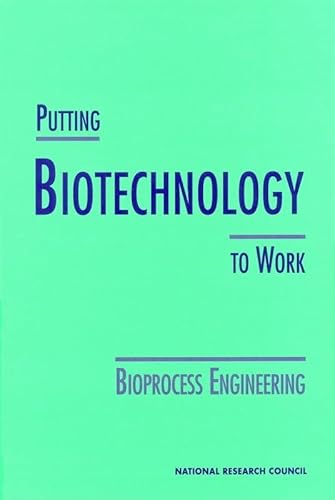 Putting Biotechnology to Work: Bioprocess Engineering - Click to Buy