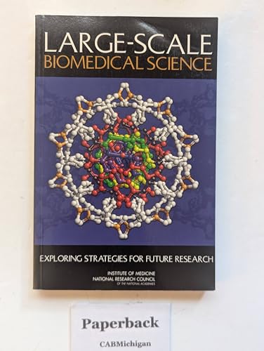 Large-Scale Biomedical Science: Exploring Strategies for Future Research