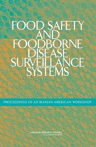 Food Safety and Foodborne Disease Surveillance Systems: Proceedings of an Iranian-American Workshop - Click to Buy