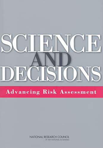 Science and Decisions: Advancing Risk Assessment - Click to Buy