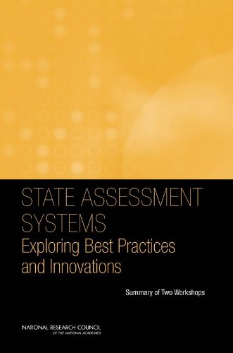 State Assessment Systems: Exploring Best Practices and Innovations: Summary of Two Workshops - Click to Buy