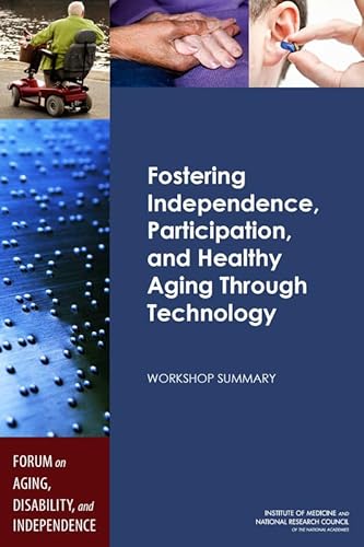 Fostering Independence, Participation, and Healthy Aging Through Technology: Workshop Summary - Click to Buy