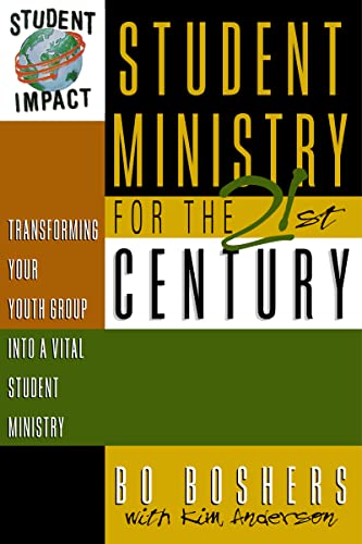 Student Ministry for the 21st Century: Transforming Your Youth Group into a Vital Student Ministry - Click to Buy