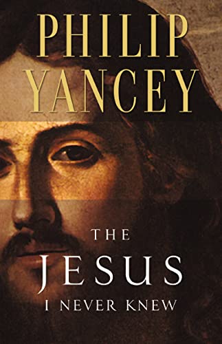 The Jesus I Never Knew: Revealing What 2,000 Years of History Have Covered Up