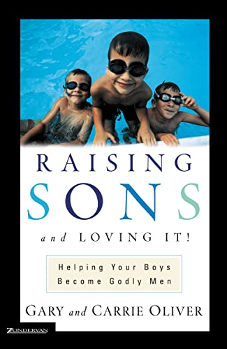 Raising Sons and Loving It: Helping Your Boys Become Godly Men - Click to Buy