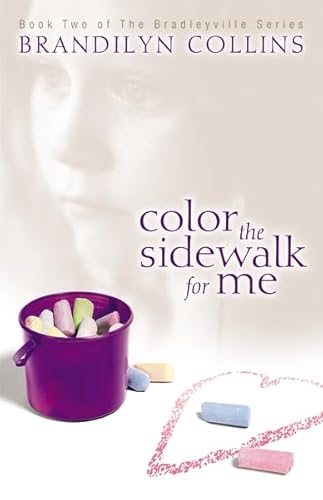 Color the Sidewalk for Me (The Bradleyville Series #2) - Click to Buy