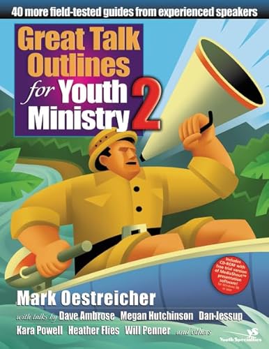 Great Talk Outlines for Youth Ministry 2: 40 More Field-Tested Guides from Experienced Speakers - Click to Buy