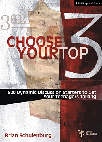 Choose Your Top 3: 500 Dynamic Discussion Starters to Get Your Teenagers Talking (Quick Questions) - Click to Buy