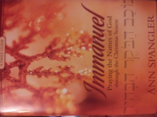 Immanuel: A Daily Guide to Reclaiming the True Meaning of Christmas - Click to Buy