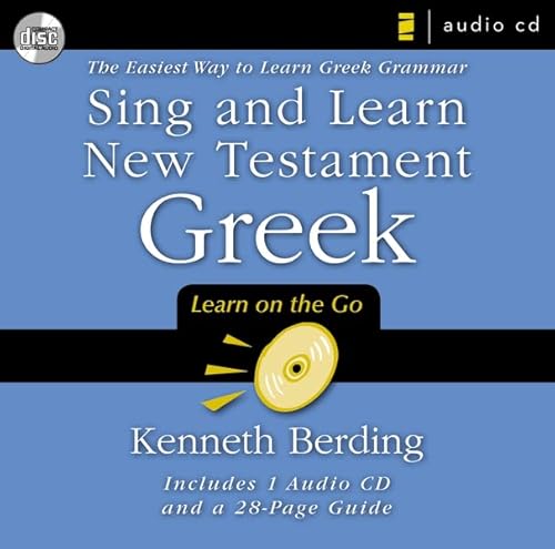Sing and Learn New Testament Greek: The Easiest Way to Learn Greek Grammar - Click to Buy
