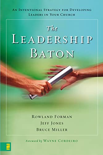 The Leadership Baton: An Intentional Strategy for Developing Leaders in Your Church - Click to Buy
