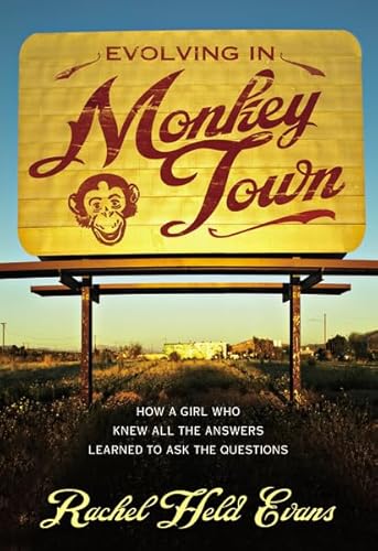 Evolving In Monkey Town: How A Girl Who Knew All The Answers Learned To Ask The Questions - Click to Buy