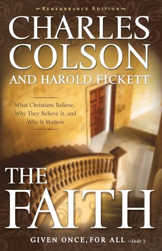 The Faith: What Christians Believe, Why They Believe It, and Why It Matters - Click to Buy