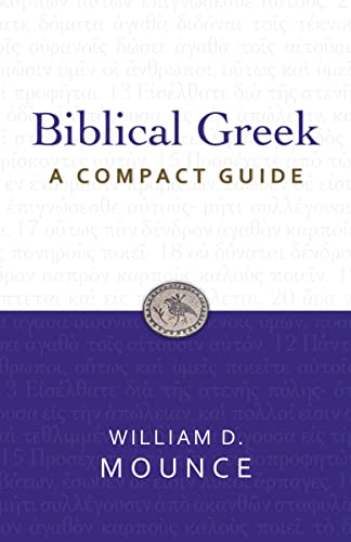 Biblical Greek: A Compact Guide: Second Edition - Click to Buy